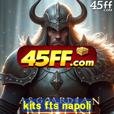 kits fts napoli